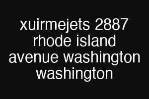 xuirmejets 2887 rhode island avenue washington washington